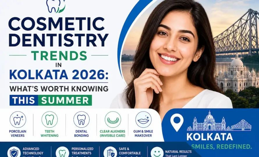 Cosmetic Dentistry Trends in Kolkata 2026: What's Worth Knowing This Summer 10 Cosmetic Dentistry Trends in Kolkata 2026: What's Worth Knowing This Summer