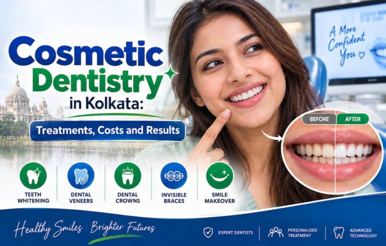 Cosmetic Dentistry in Kolkata Treatments, Costs and Results
