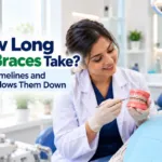 How Long Do Braces Take? Real Timelines and What Slows Them Down
