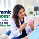 Ceramic Braces: Cost in India, Staining and Who They Suit